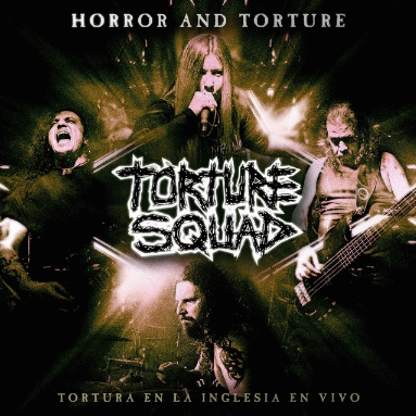 Torture Squad : Horror and Torture